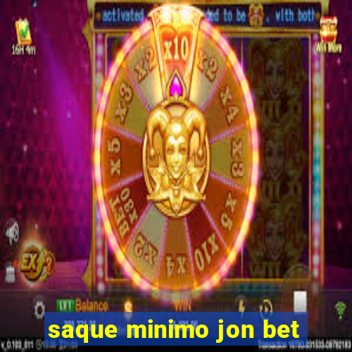 saque minimo jon bet